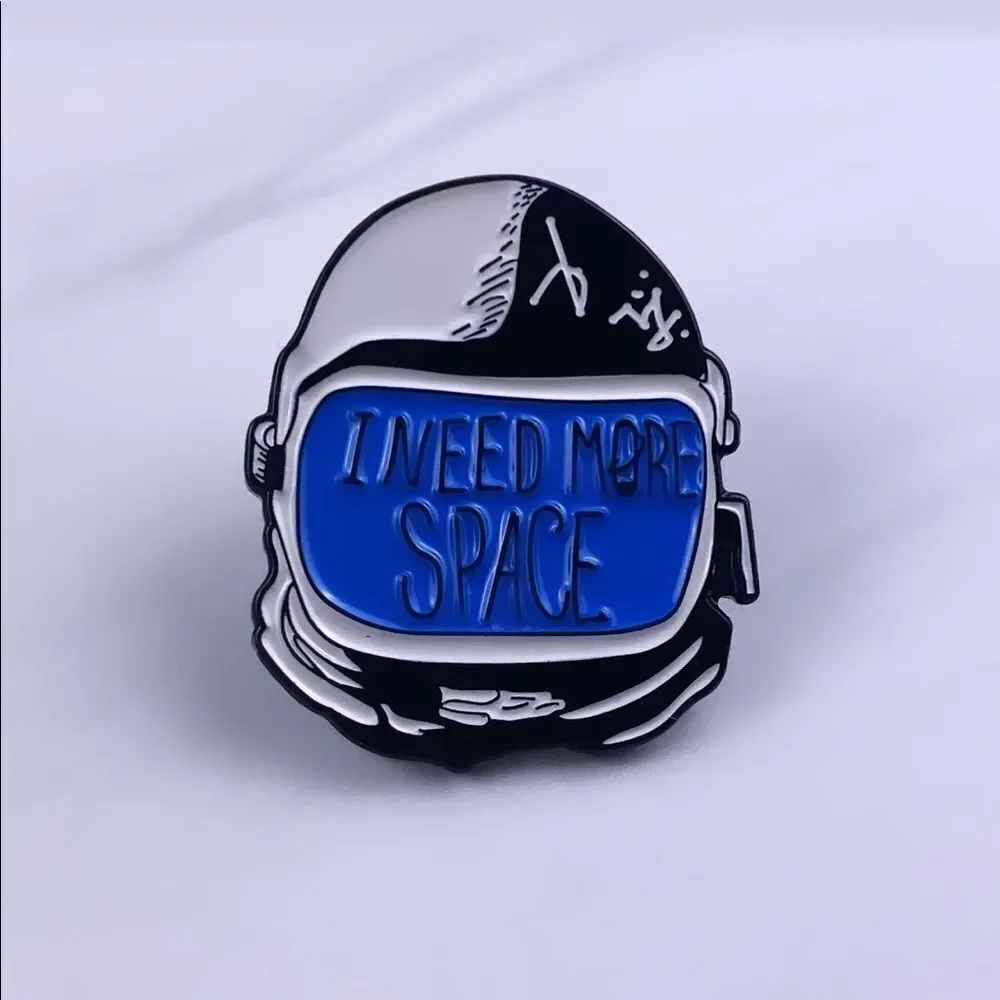 I Need More Space Enamel Pin/ Brooch